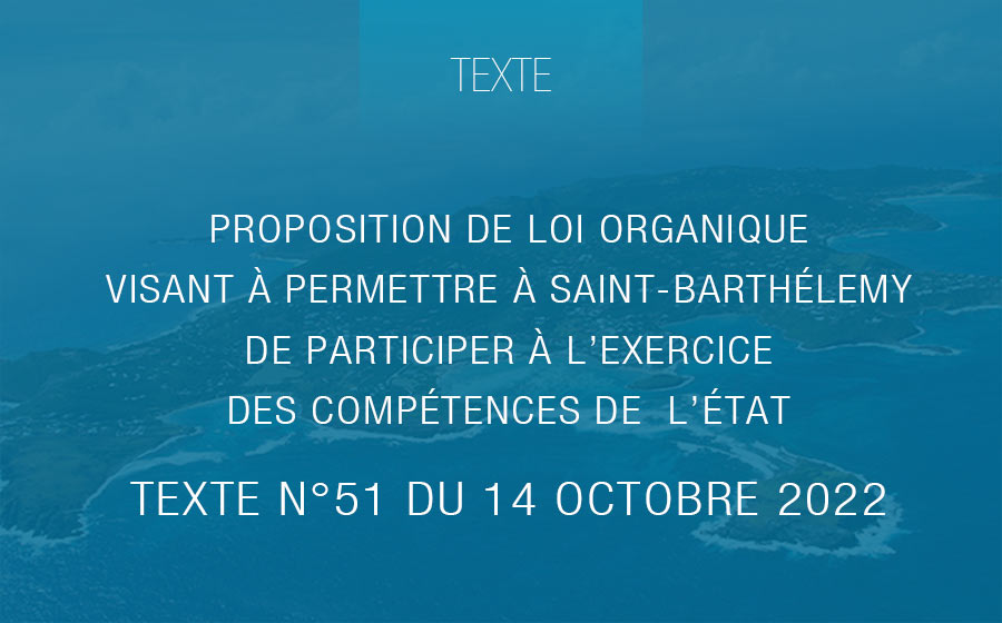 Proposition de loi organique de Micheline Jacques. Texte n°51 déposé le 14/10/2022 