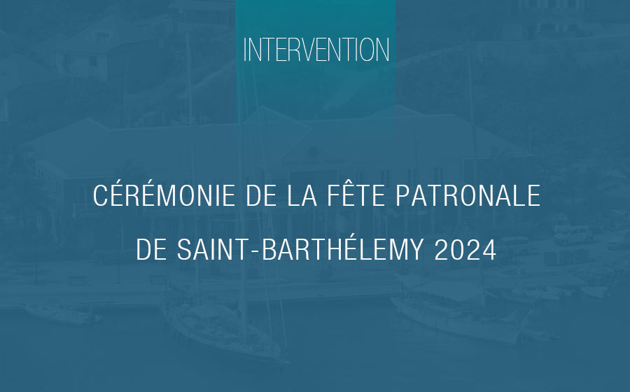 Intervention de Micheline Jacques – cérémonie de la fête patronale de Saint-Barthélemy 2024