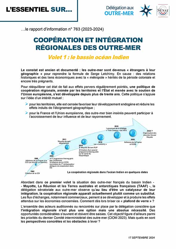 L’ESSENTIEL sur le rapport d’information n° 763 (2023-2024) COOPÉRATION ET INTÉGRATION RÉGIONALES DES OUTRE-MER Volet 1 : le bassin océan Indien. Micheline Jacques, Sénateur de Saint-Barthélemy, président de la Délégation sénatoriale aux outre-mer, conseiller territorial.
